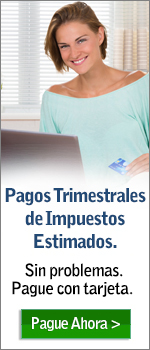 Pagos Trimestrales de Impuestos Estimados. Sin problemas. Pague con tarjeta.